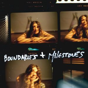 Boundaries + Milestones (Single)