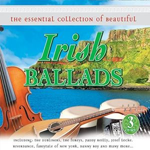 The Essential Collection of Beautiful Irish Ballads