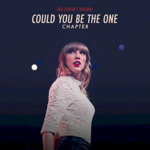 Red (Taylor’s version): Could You Be the One Chapter