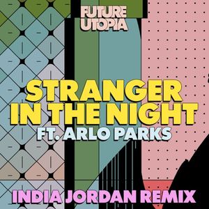 Stranger in the Night (India Jordan remix)