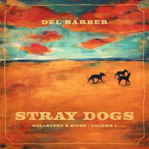 Stray Dogs (Collected B‐Sides / Vol. 1)