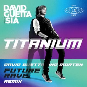 Titanium (David Guetta & MORTEN Future Rave remix)