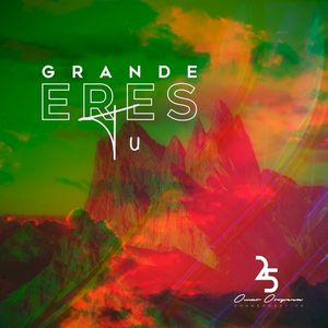 Grande eres Tú (Single)