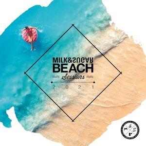 Milk & Sugar Beach Sessions 2021