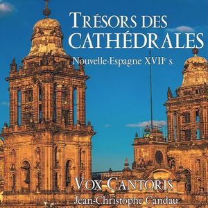 Trésors des Cathédrales Nouvelle-Espagne XVII Century