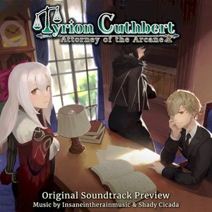 Tyrion Cuthbert: Attorney of the Arcane (Original Soundtrack Preview) (OST)