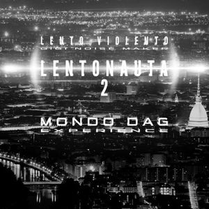 Lentonauta 2: Mondo Dag Experience