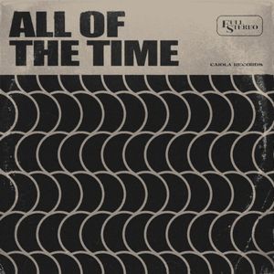 All Of The Time (Single)