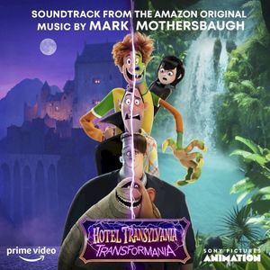Hotel Transylvania: Transformania (soundtrack from the Amazon Original) (OST)