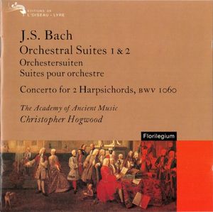 Orchestral Suites 1 & 2 / Concerto for 2 Harpsichords, BWV 1060