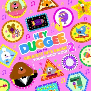 Hey Duggee & the Greatest Hits Badge (Volume Woof Woof) (OST)