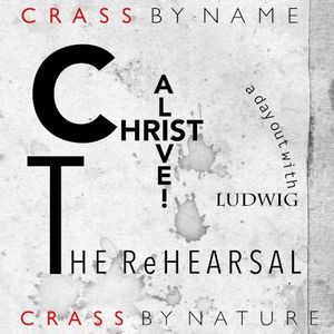 CHRIST ALIVE - The Rehearsal
