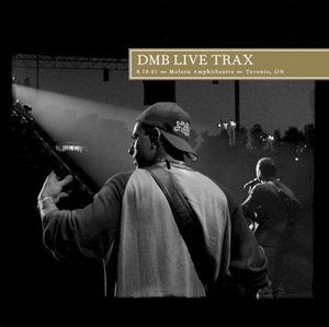 2001-10-01: DMB Live Trax, Volume 56: Molson Amphitheatre, Toronto, ON (Live)