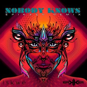 Nobody Knows (Epikker remix)