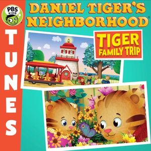 Daniel Tiger’s Neighborhood: Tiger Family Trip (OST)