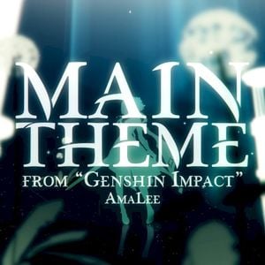 Main Theme (from “Genshin Impact”)