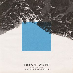 Don’t Wait (Single)