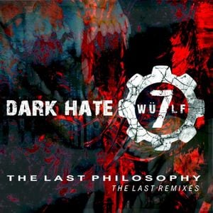 Dark Hate - The Last Philosophy (The Last Remixes)