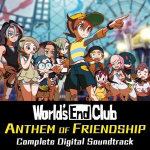 World's End Club: Anthem of Friendship (OST)