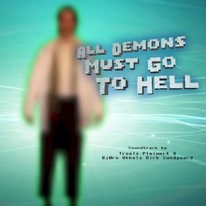 All Demons Must Go to Hell