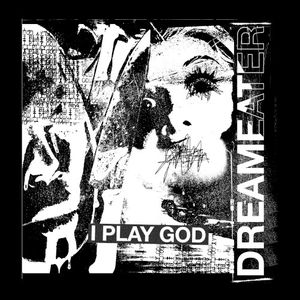 I Play God (Single)