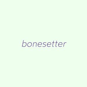 bonesetter (Single)