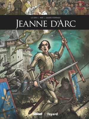 Jeanne d'Arc - Ils ont fait l'Histoire, tome 14