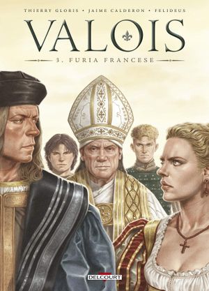 Furia francese - Valois, tome 3