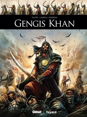 Gengis Khan - Ils ont fait l'Histoire, tome 6