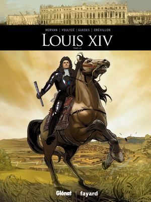 Louis XIV 1/2 - Ils ont fait l'Histoire, tome 10