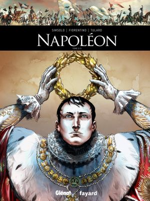 Napoléon 2/3 - Ils ont fait l'Histoire, tome 9