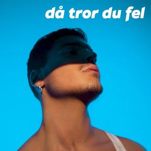 Då tror du fel (Single)