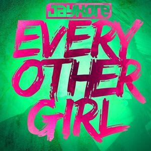 Every Other Girl (Single)