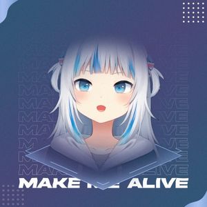 Make Me Alive (Single)