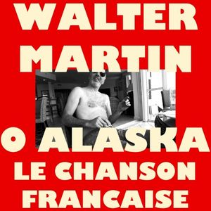 O Alaska / Le Chanson Francaise (Single)