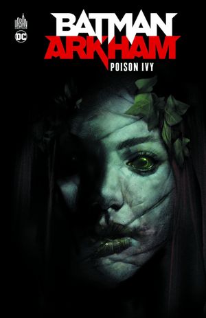 Poison Ivy - Batman Arkham, tome 2