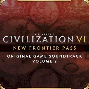 Sid Meier’s Civilization VI: New Frontier Pass, Vol. 2 (Original Game Soundtrack) (OST)