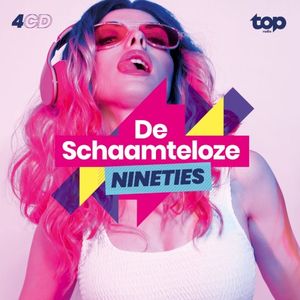 Topradio - De Schaamteloze Nineties