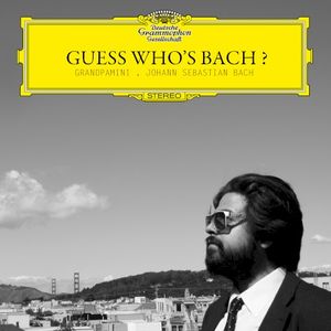 Guess Who’s Bach