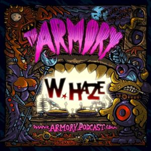 2021-03-9: The Armory Podcast: W.Haze - Episode 216