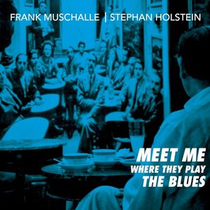 Meet Me Where They Play the Blues