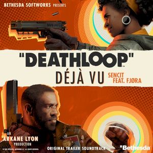 Deathloop: Déjà Vu (Original Trailer Soundtrack) (OST)