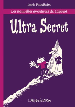 Ultra secret - Les Nouvelles Aventures de Lapinot, tome 5.2