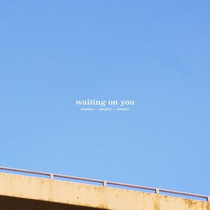 Waiting On You (Single)