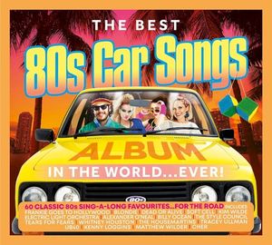 The Best ’80s Car Songs Album in the World… Ever!