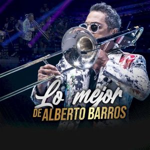 Lo mejor de Alberto Barros