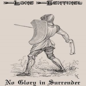 No Glory in Surrender...I March Alone