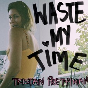 Waste My Time (Single)