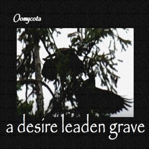 A Desire Leaden Grave