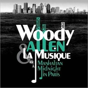 Woody Allen & La Musique (De Manhattan À Midnight In Paris)